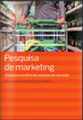 Pesquisa de Marketing – Guia para a prática de pesquisa de mercado