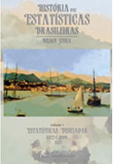 História das estatisticas brasileiras Vol. 1 Estatisticas desejadas
                (C.1822-C.1889)