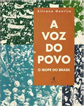 A voz do povo: o IBOPE do Brasil